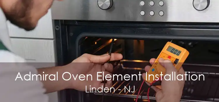 Admiral Oven Element Installation Linden - NJ