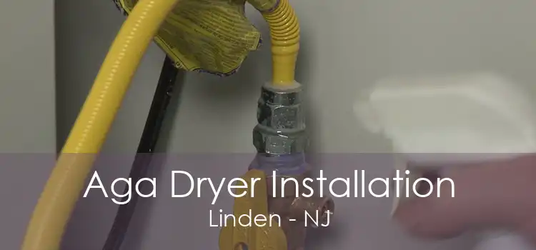 Aga Dryer Installation Linden - NJ