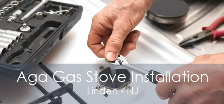 Aga Gas Stove Installation Linden - NJ