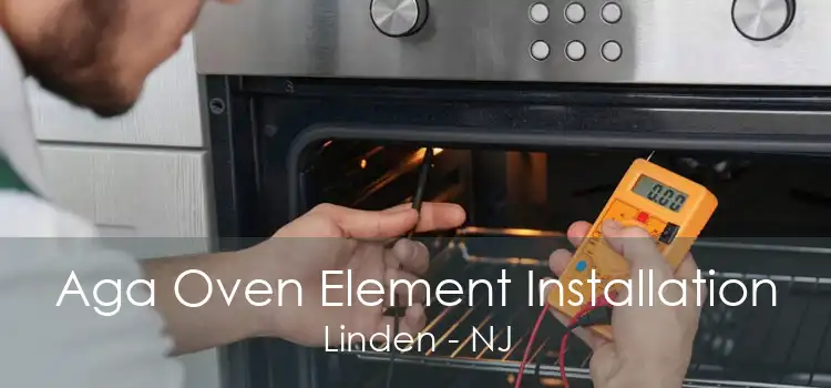 Aga Oven Element Installation Linden - NJ