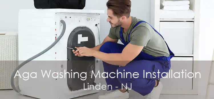 Aga Washing Machine Installation Linden - NJ