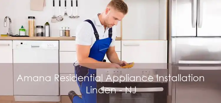Amana Residential Appliance Installation Linden - NJ