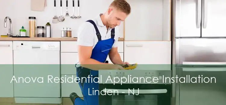 Anova Residential Appliance Installation Linden - NJ