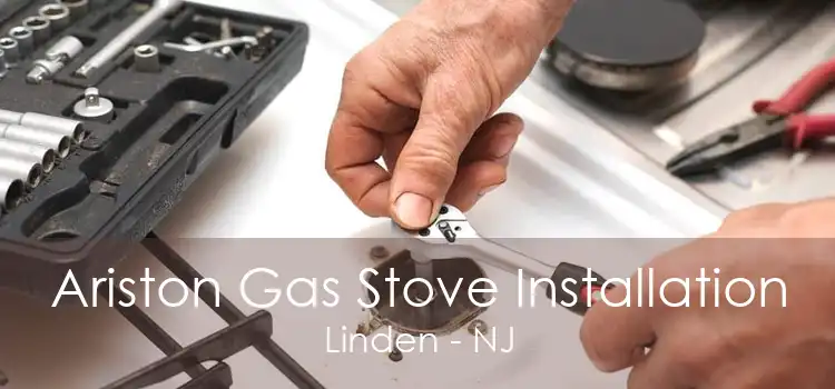 Ariston Gas Stove Installation Linden - NJ