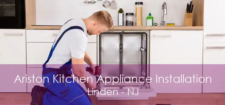 Ariston Kitchen Appliance Installation Linden - NJ