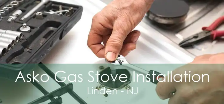 Asko Gas Stove Installation Linden - NJ