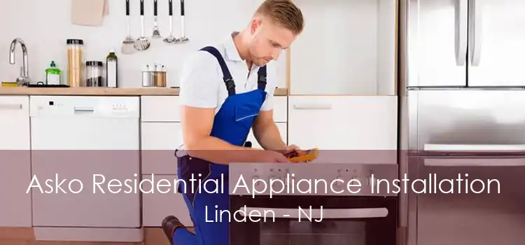 Asko Residential Appliance Installation Linden - NJ