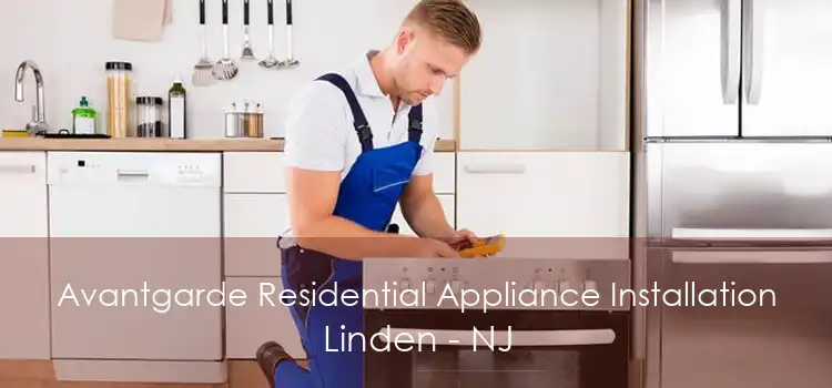 Avantgarde Residential Appliance Installation Linden - NJ