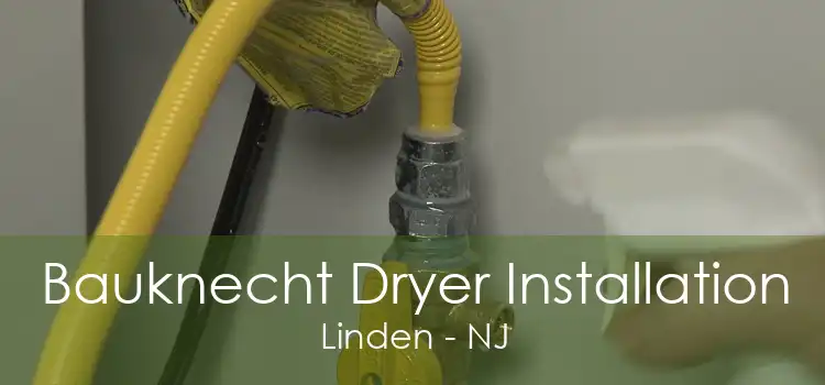 Bauknecht Dryer Installation Linden - NJ