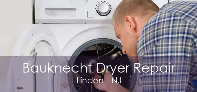 Bauknecht Dryer Repair Linden - NJ