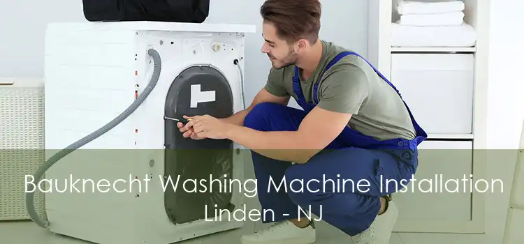 Bauknecht Washing Machine Installation Linden - NJ