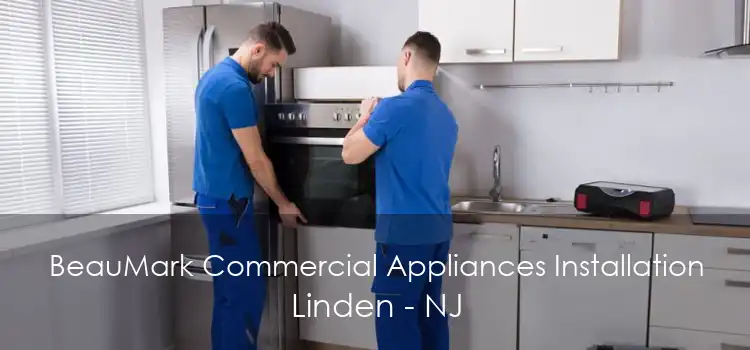 BeauMark Commercial Appliances Installation Linden - NJ