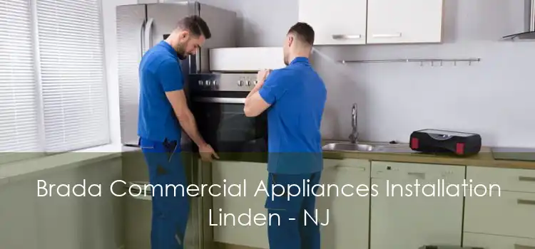 Brada Commercial Appliances Installation Linden - NJ