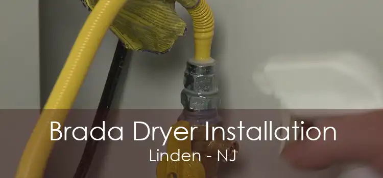 Brada Dryer Installation Linden - NJ