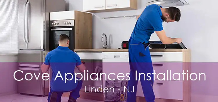 Cove Appliances Installation Linden - NJ