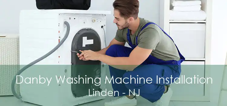 Danby Washing Machine Installation Linden - NJ