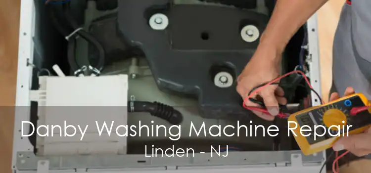 Danby Washing Machine Repair Linden - NJ