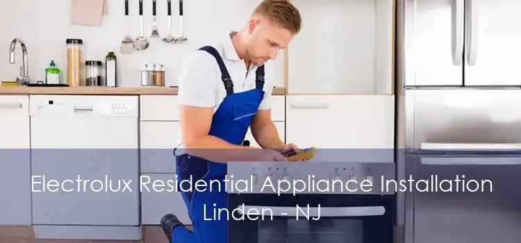 Electrolux Residential Appliance Installation Linden - NJ