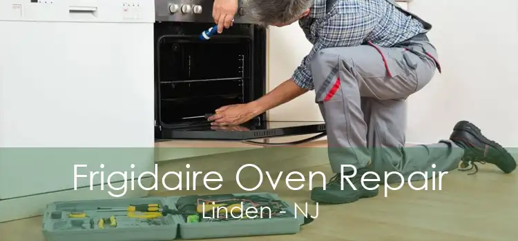 Frigidaire Oven Repair Linden - NJ