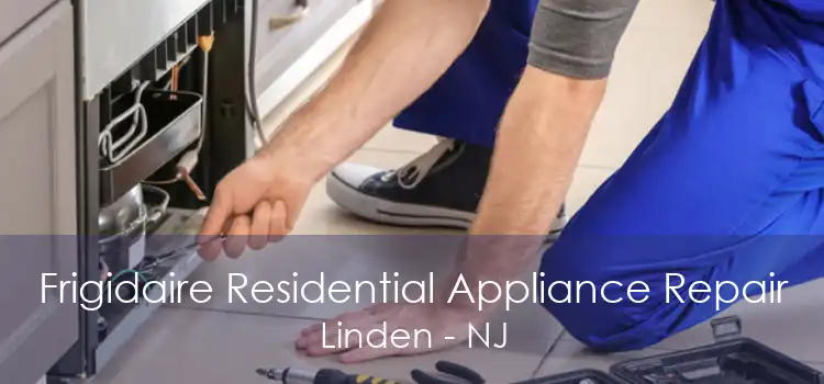 Frigidaire Residential Appliance Repair Linden - NJ