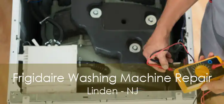 Frigidaire Washing Machine Repair Linden - NJ