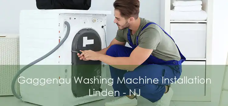 Gaggenau Washing Machine Installation Linden - NJ