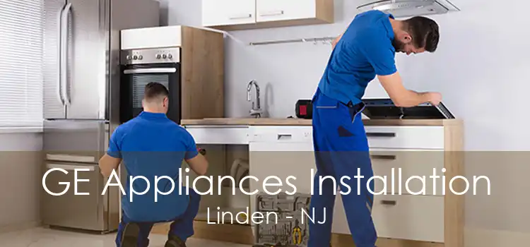 GE Appliances Installation Linden - NJ