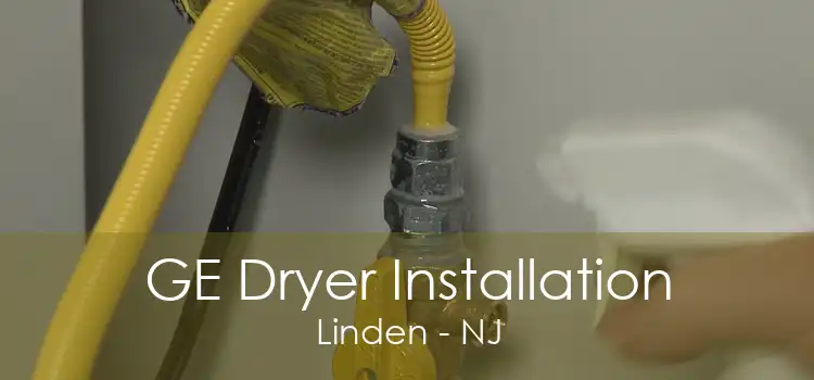 GE Dryer Installation Linden - NJ