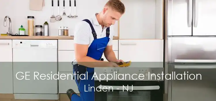 GE Residential Appliance Installation Linden - NJ