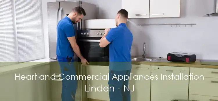 Heartland Commercial Appliances Installation Linden - NJ