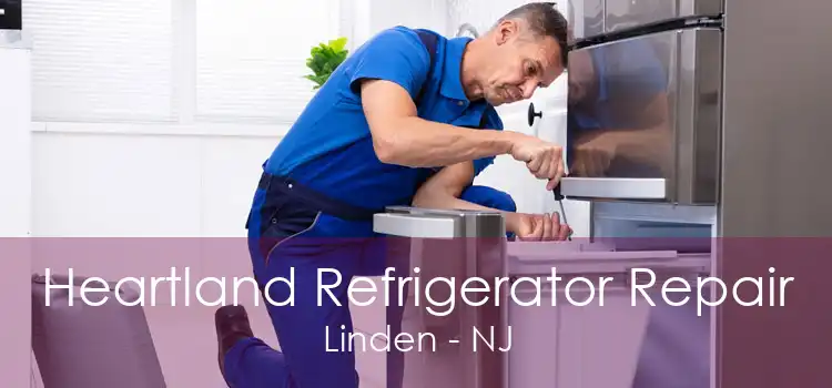 Heartland Refrigerator Repair Linden - NJ