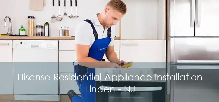 Hisense Residential Appliance Installation Linden - NJ