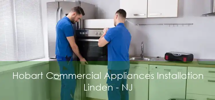 Hobart Commercial Appliances Installation Linden - NJ