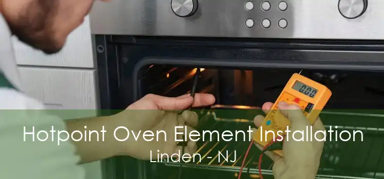 Hotpoint Oven Element Installation Linden - NJ