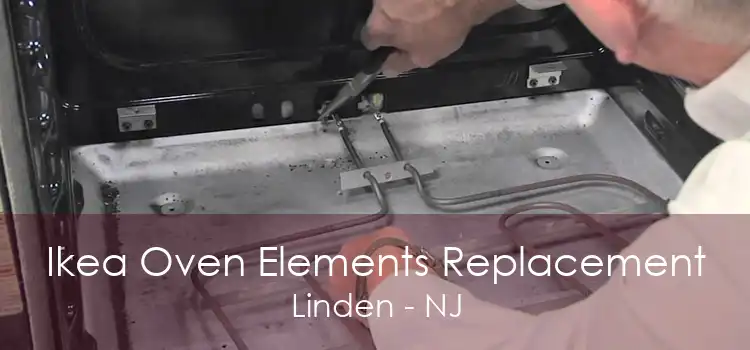 Ikea Oven Elements Replacement Linden - NJ