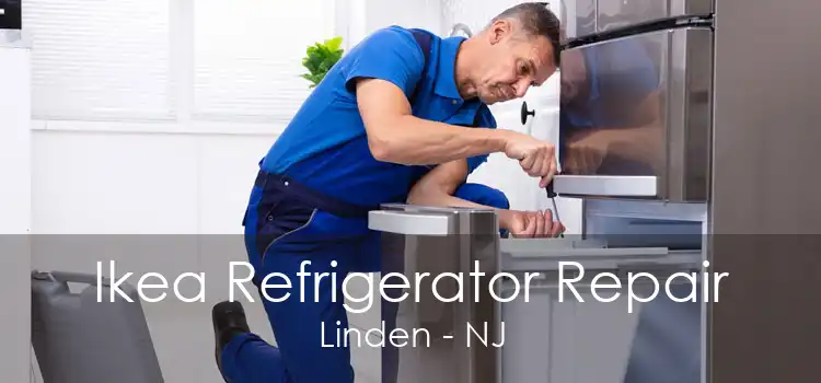 Ikea Refrigerator Repair Linden - NJ