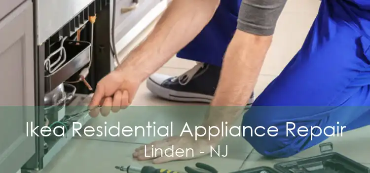 Ikea Residential Appliance Repair Linden - NJ