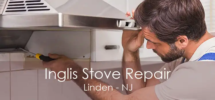 Inglis Stove Repair Linden - NJ