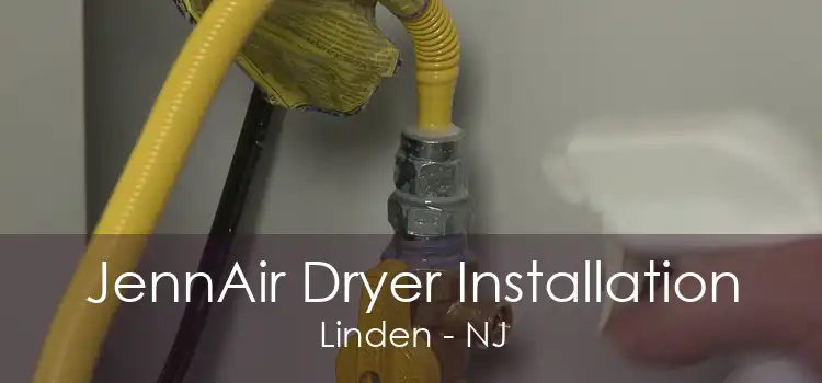 JennAir Dryer Installation Linden - NJ