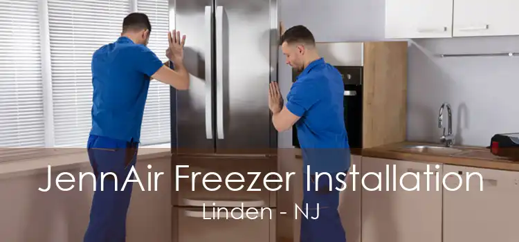 JennAir Freezer Installation Linden - NJ