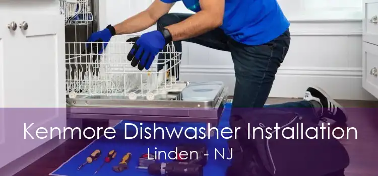 Kenmore Dishwasher Installation Linden - NJ