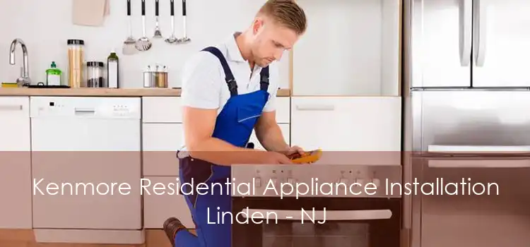 Kenmore Residential Appliance Installation Linden - NJ