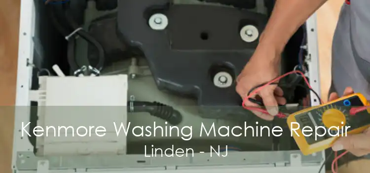 Kenmore Washing Machine Repair Linden - NJ