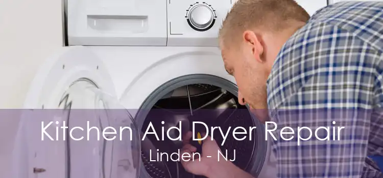Kitchen Aid Dryer Repair Linden - NJ
