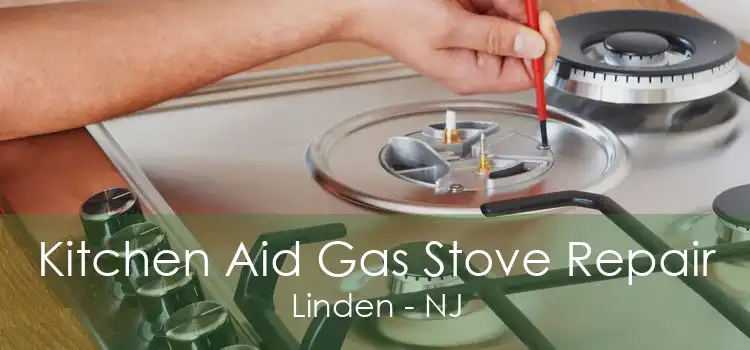 Kitchen Aid Gas Stove Repair Linden - NJ