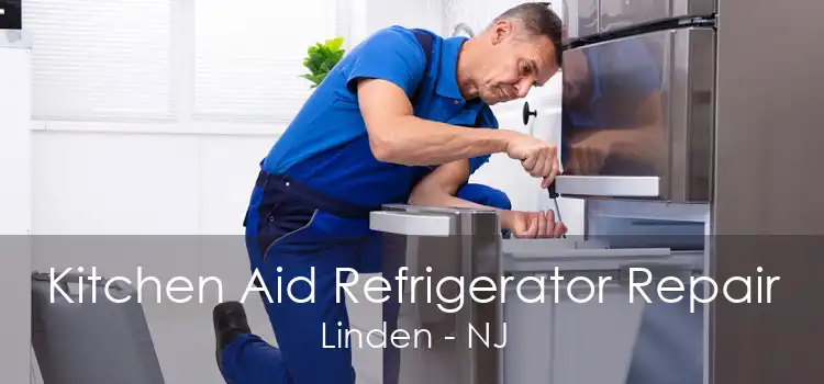 Kitchen Aid Refrigerator Repair Linden - NJ