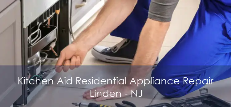 Kitchen Aid Residential Appliance Repair Linden - NJ