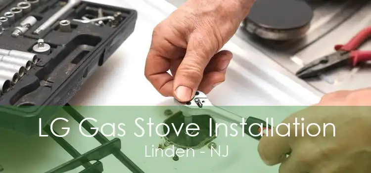 LG Gas Stove Installation Linden - NJ