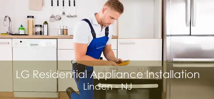 LG Residential Appliance Installation Linden - NJ