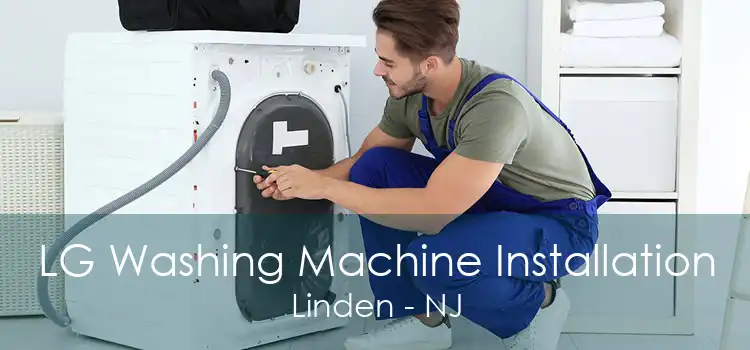 LG Washing Machine Installation Linden - NJ
